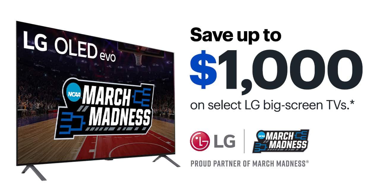 Save up to $1,000 on select LG big-screen TVs. Reference disclaimer.
