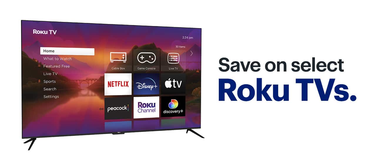 Save on select Roku TVs.