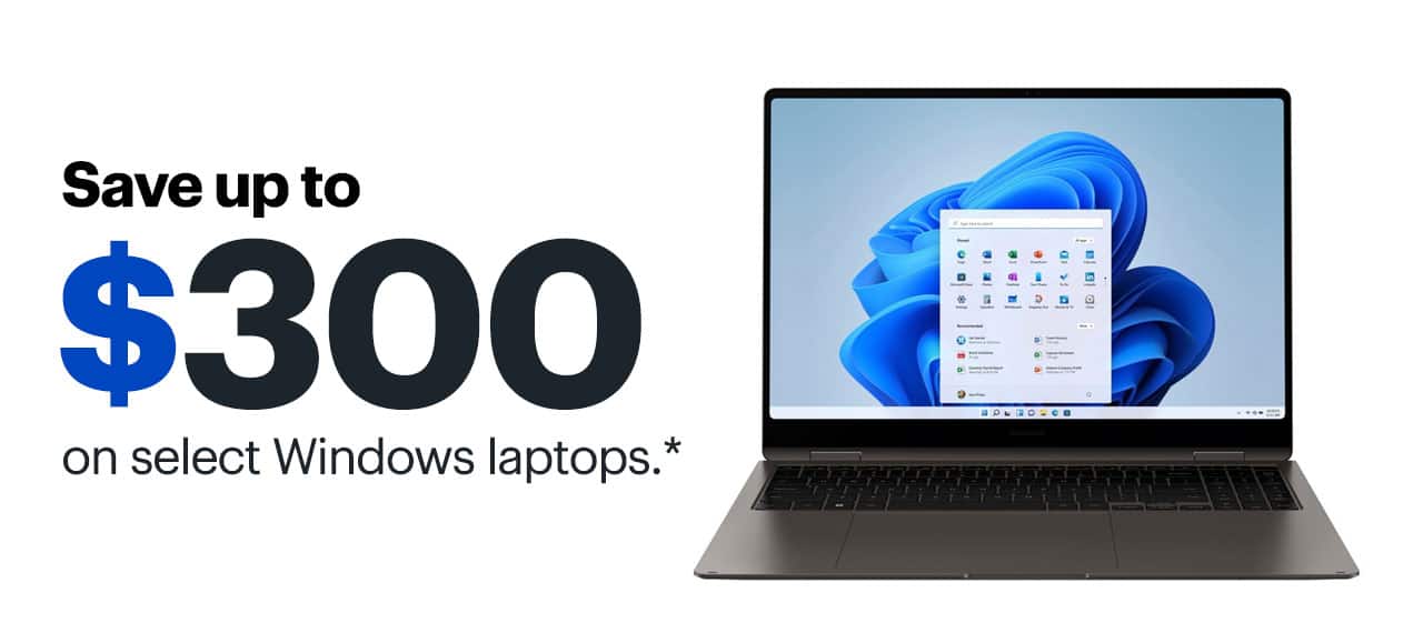 Save up to $300 on select Windows laptops. Reference disclaimer.