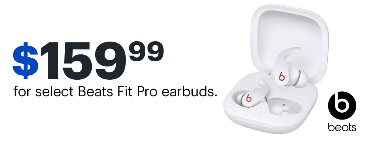 $159.99 for select Beats Fit Pro earbuds.