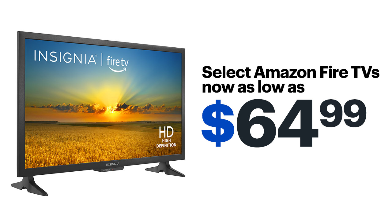 Select Amazon Fire TVs now as low as $69.99.