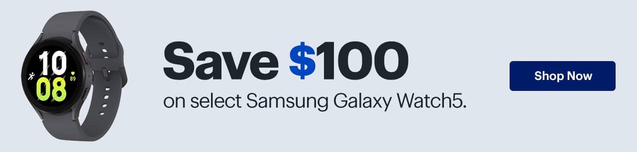 Save $100 on select Samsung Galaxy Watch5.