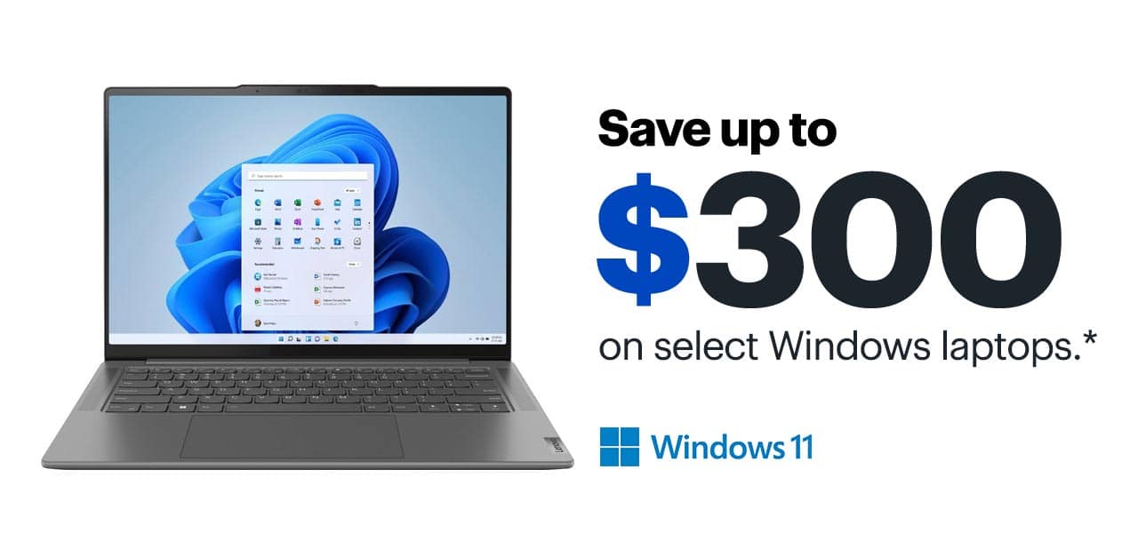 Save up to $300 on select Windows laptops. Reference disclaimer.