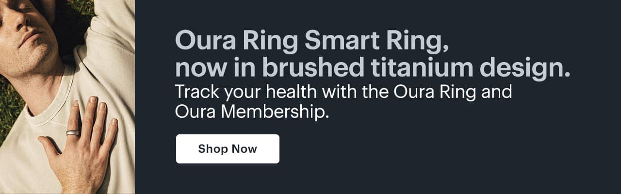 Oura Ring Smart Ring, now in brushed titanium design. Track your health with the Oura Ring and Oura Membership. Shop now.