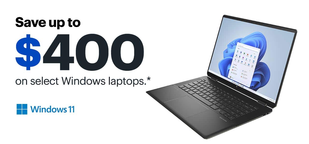 Save up to $400 on select Windows laptops. Reference disclaimer.