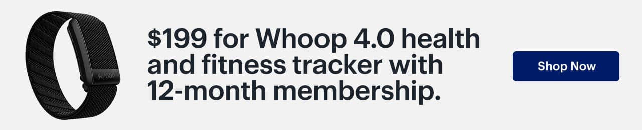 $199 for Whoop 4.0 health and fitness tracker with 12-month membership. Shop now.