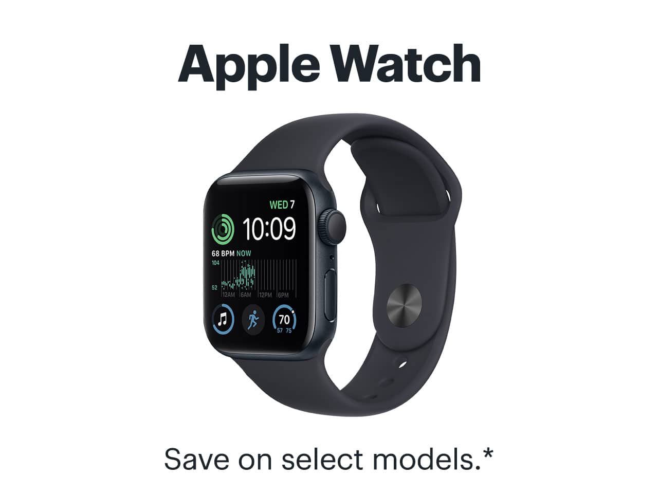 Apple Watch. Save on select models. Reference disclaimer.