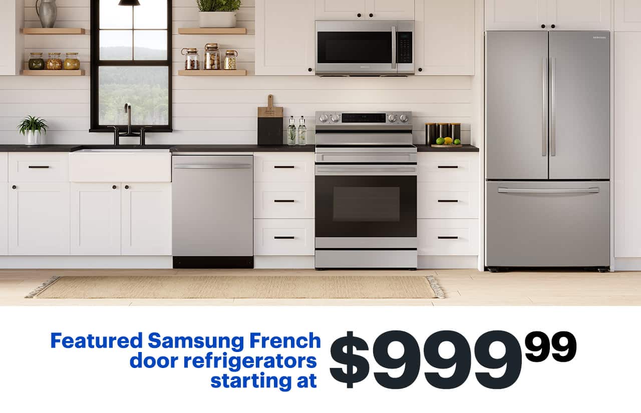 Featured Samsung French door refrigerators starting at $1,199.99.