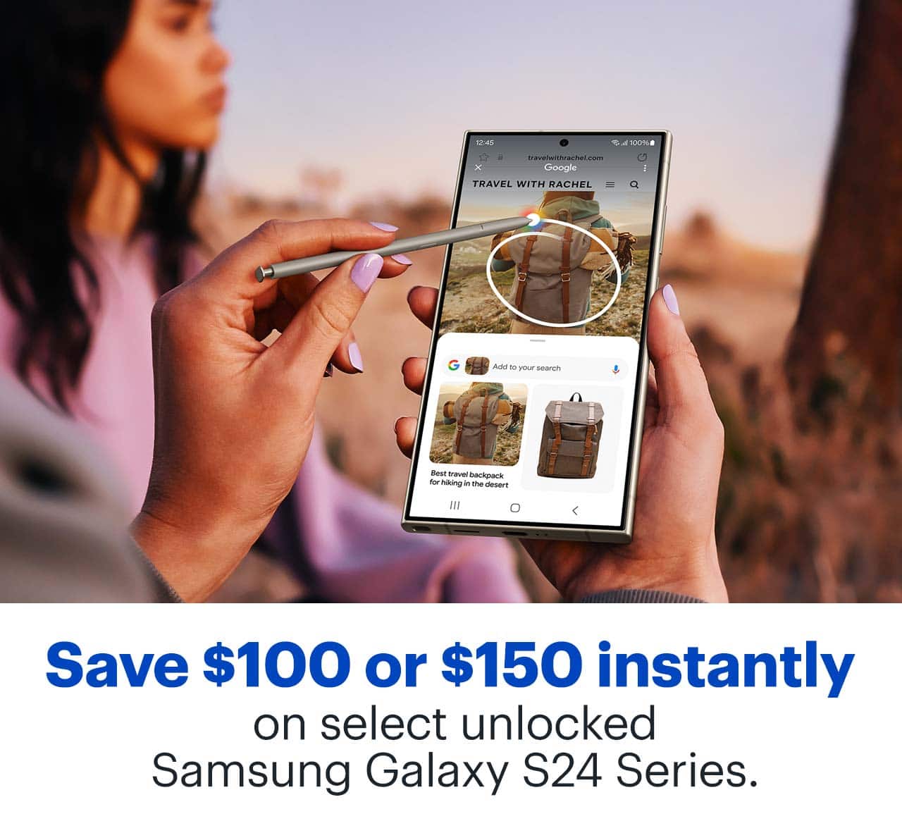 Save $100 or $150 instantly on select unlocked Samsung Galaxy S24 Series.