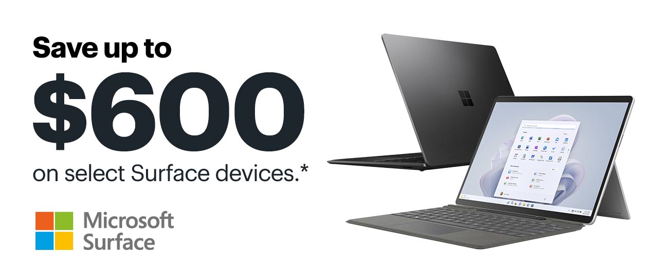 Save up to $600 on select Surface devices. Reference disclaimer.