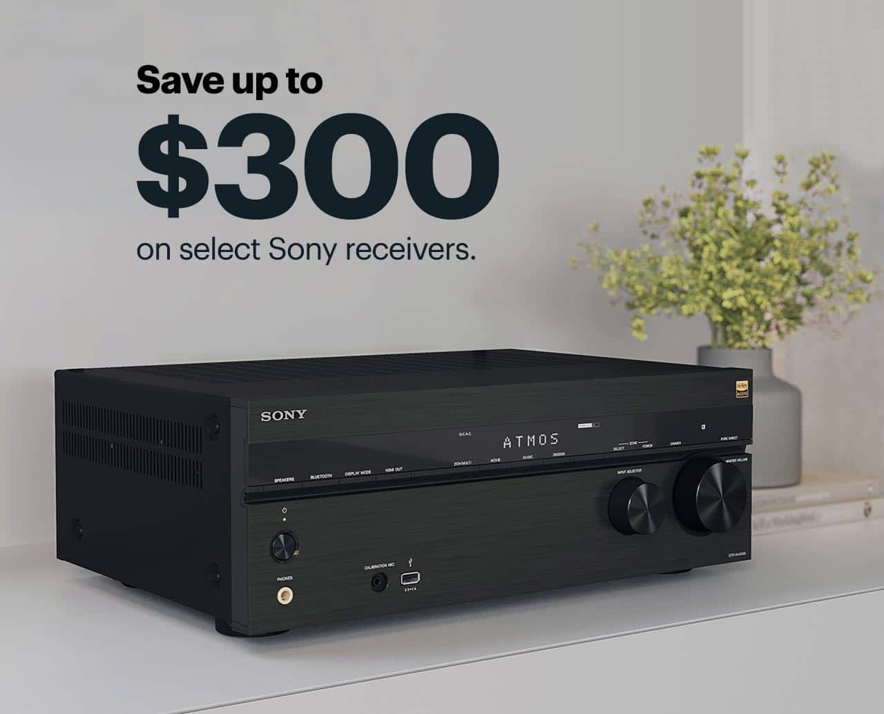Save up to $300 on select Sony receivers.