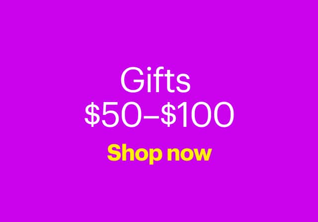 Gifts $50–$100.