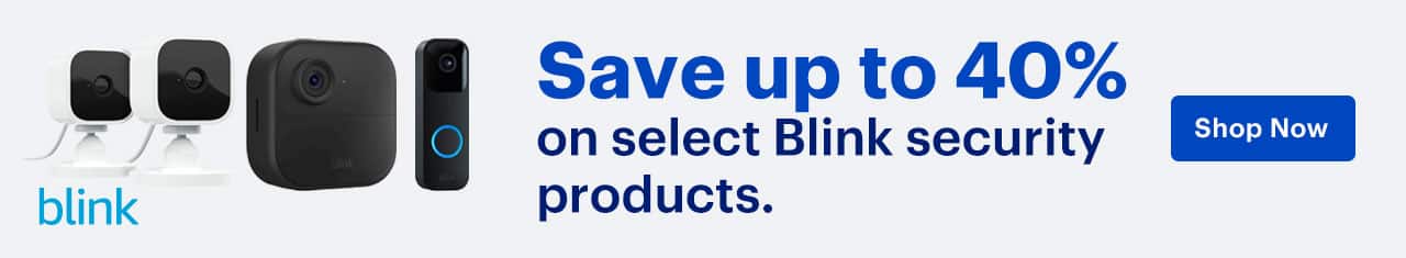 Save up to 40% on select Blink security products. Shop now.