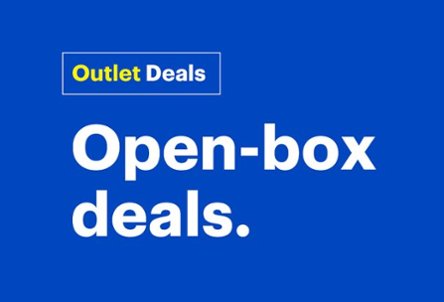 Outlet deals. Open-box deals.