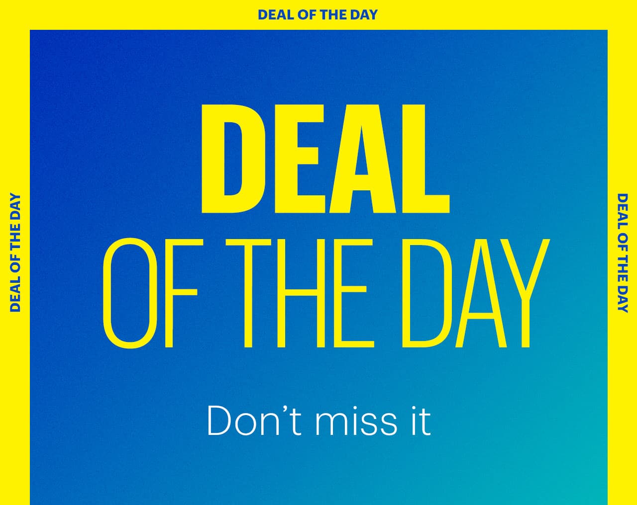 Deal of the Day. Don’t miss it. 