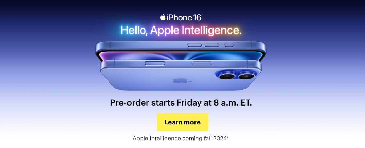 iPhone 16, Hello, Apple Intelligence, pre-order starts Friday at 8 a.m. ET, Apple Intelligence coming fall 2024