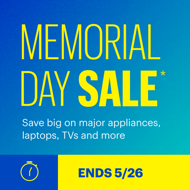 Memorial Day Sale. Save big on major appliances, laptops, TVs and more. Ends 5/26. Shop now. Reference disclaimer.
