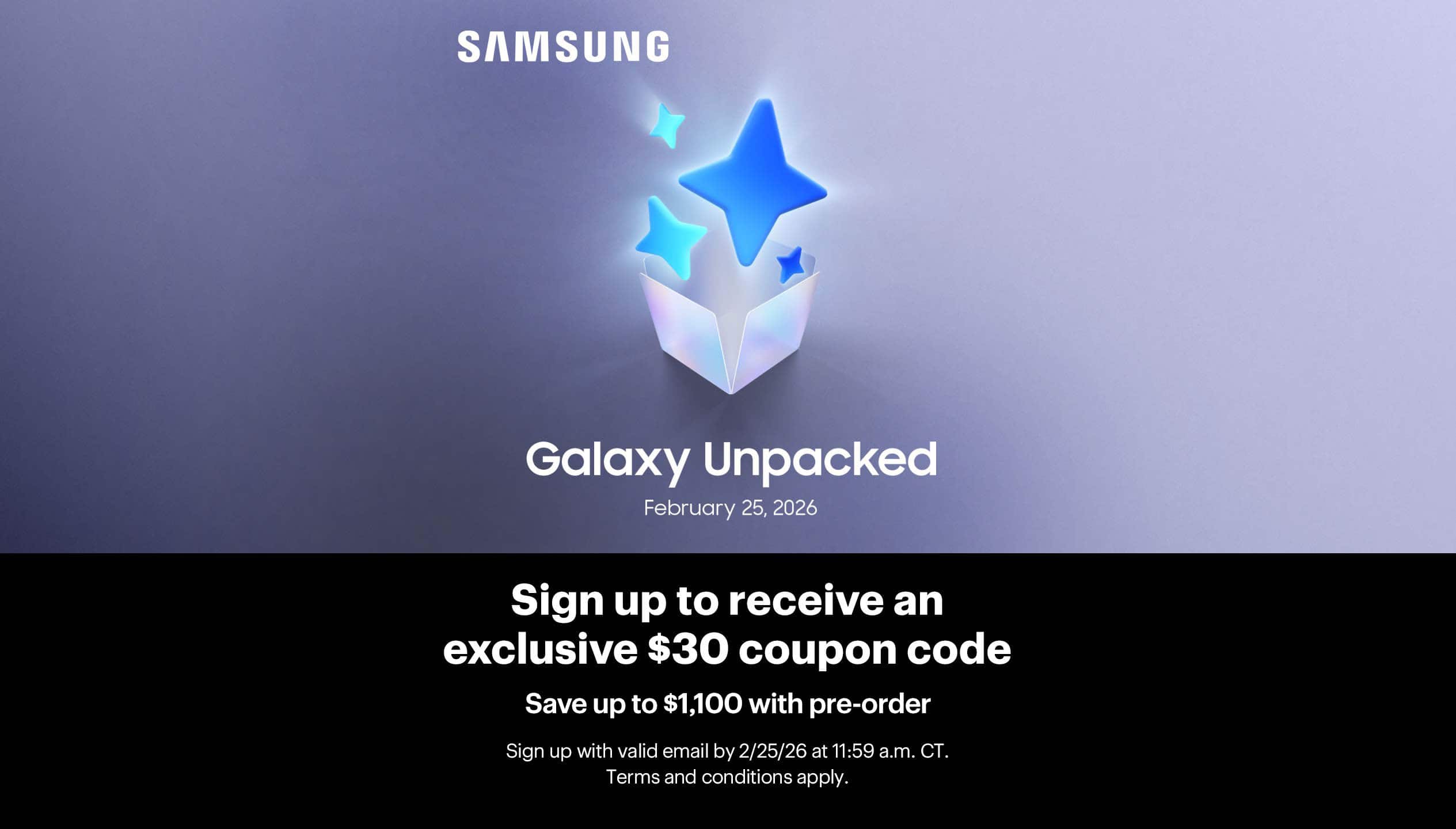 Samsung, Galaxy Unpacked, February 25, 2026, sign up to receive an exclusive $30 coupon code, save up to $1,100 with pre-order