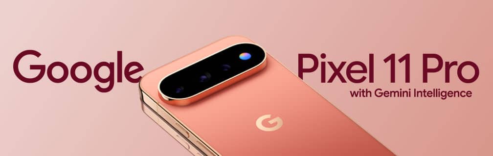 Google Pixel 11 Pro. With Gemini Intelligence.