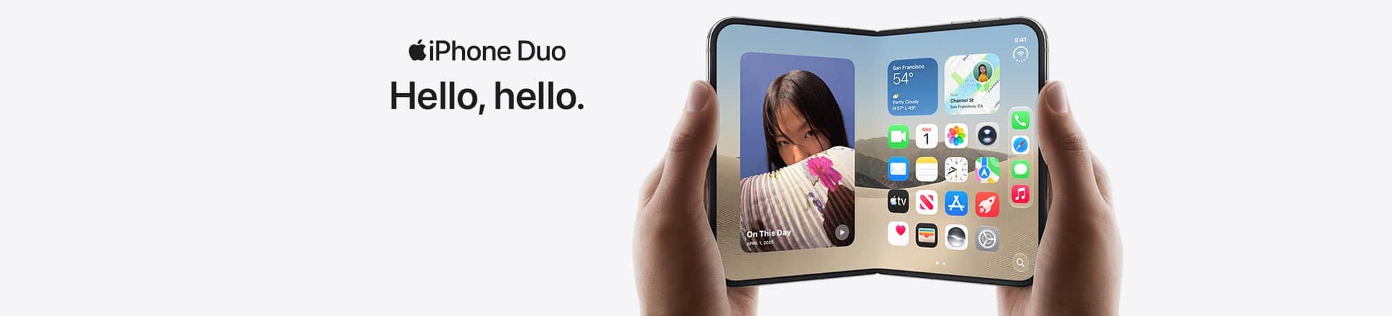 iPhone Duo. Hello, hello.