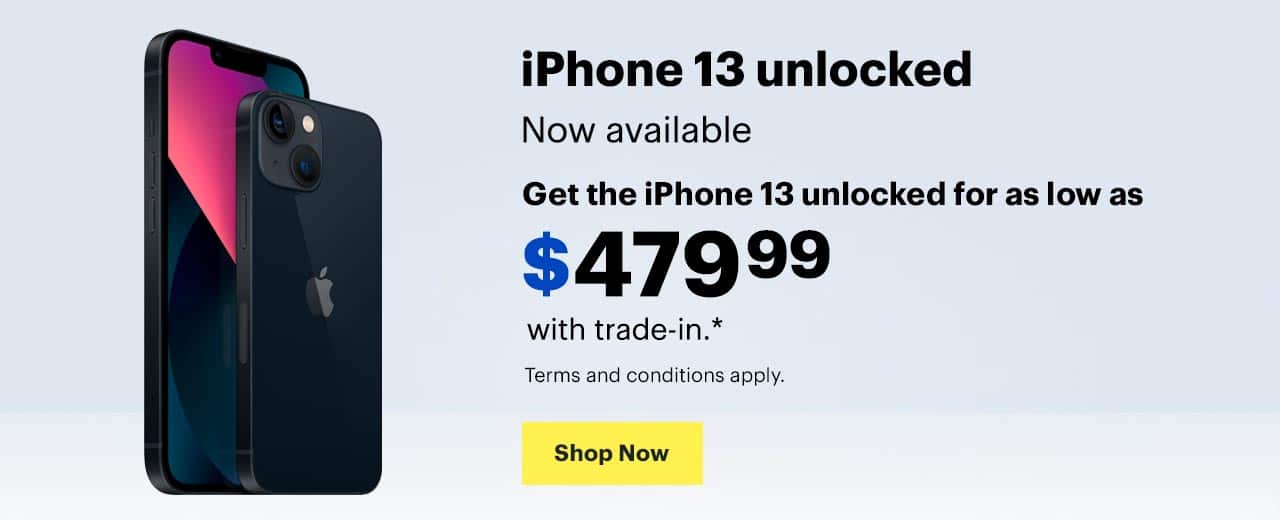 iPhone 13 unlocked, now available, get the iPhone 13 unlocked for as low as $479.99 with trade-in. Terms and conditions apply. Shop Now.