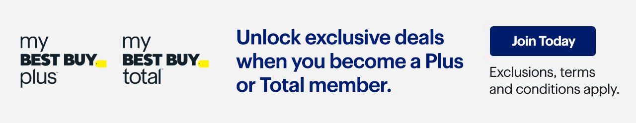 My Best Buy PlusTM. My Best Buy TotalTM. Unlock exclusive deals when you become a Plus or Total member. Join Today.  Exclusions, terms and conditions apply.