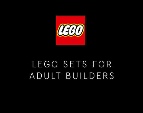 LEGO sets for adult builders