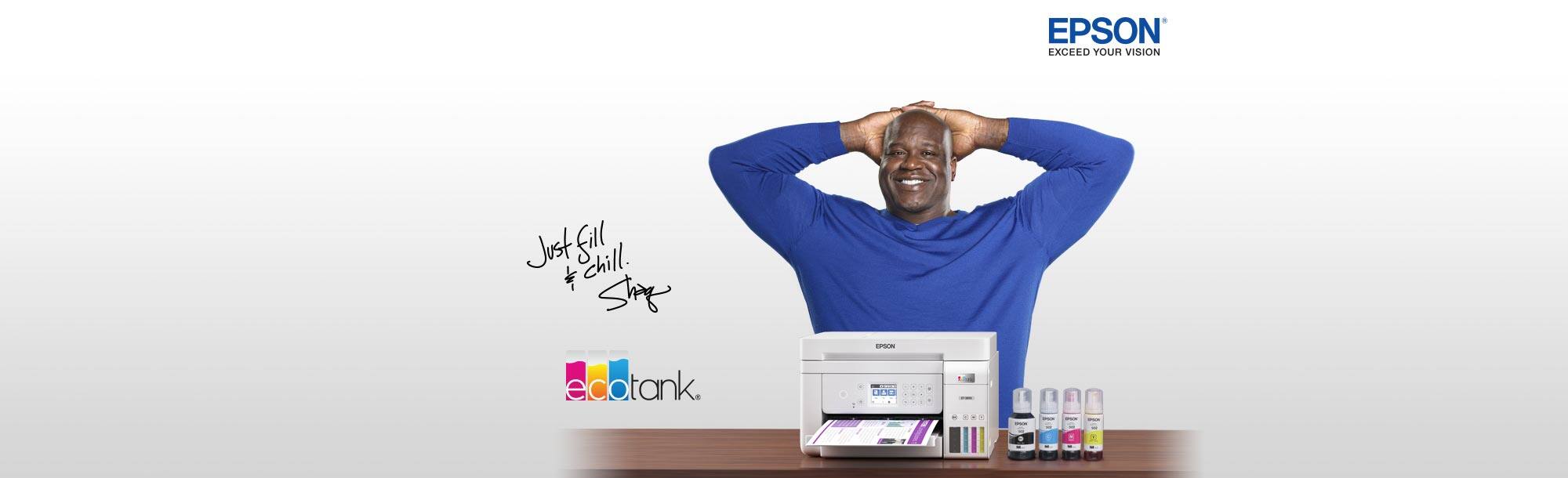 Epson: Exceed your vision. Just fill and chill. Shaq. Man holding printer and ink bottles.