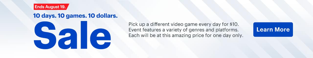 10 days. 10 games. 10 dollars. Sale. Pick up a different video game every day for $10. Event features a variety of genres and platforms. Each will be at this amazing price for one day only.. Ends August 19. Learn more.