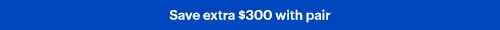 Save extra 300 dollar with pair