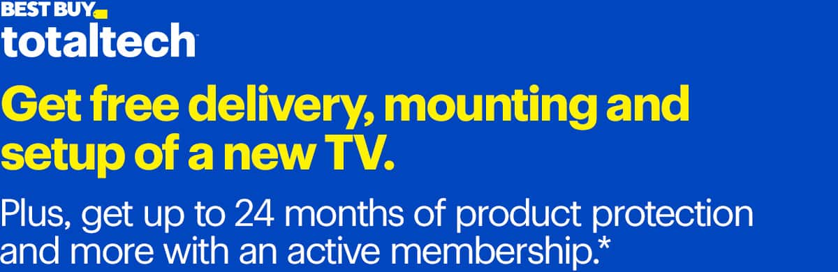 Members receive free delivery and setup of new TV plus 24 months of product protection.