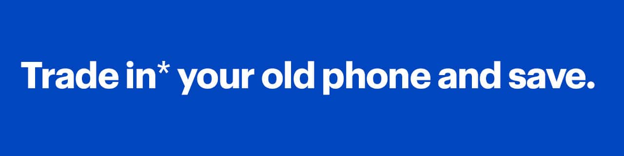 Trade in your old phone