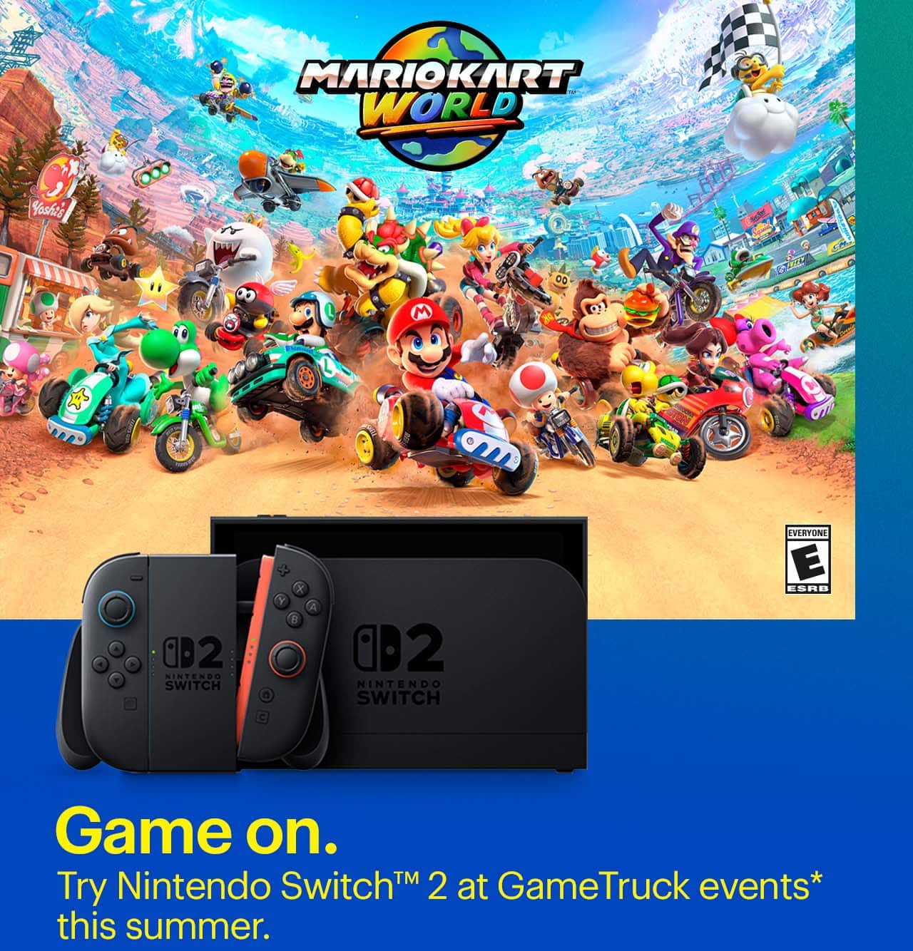Game on. Try Nintendo Switch 2 at GameTruck events* this summer.  Nintendo Mario Kart World, Nintendo Switch 2 System, Nintendo Switch 2 Joy-Cons.