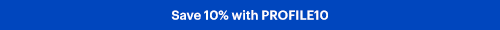 Save 10 percent with PROFILE10
