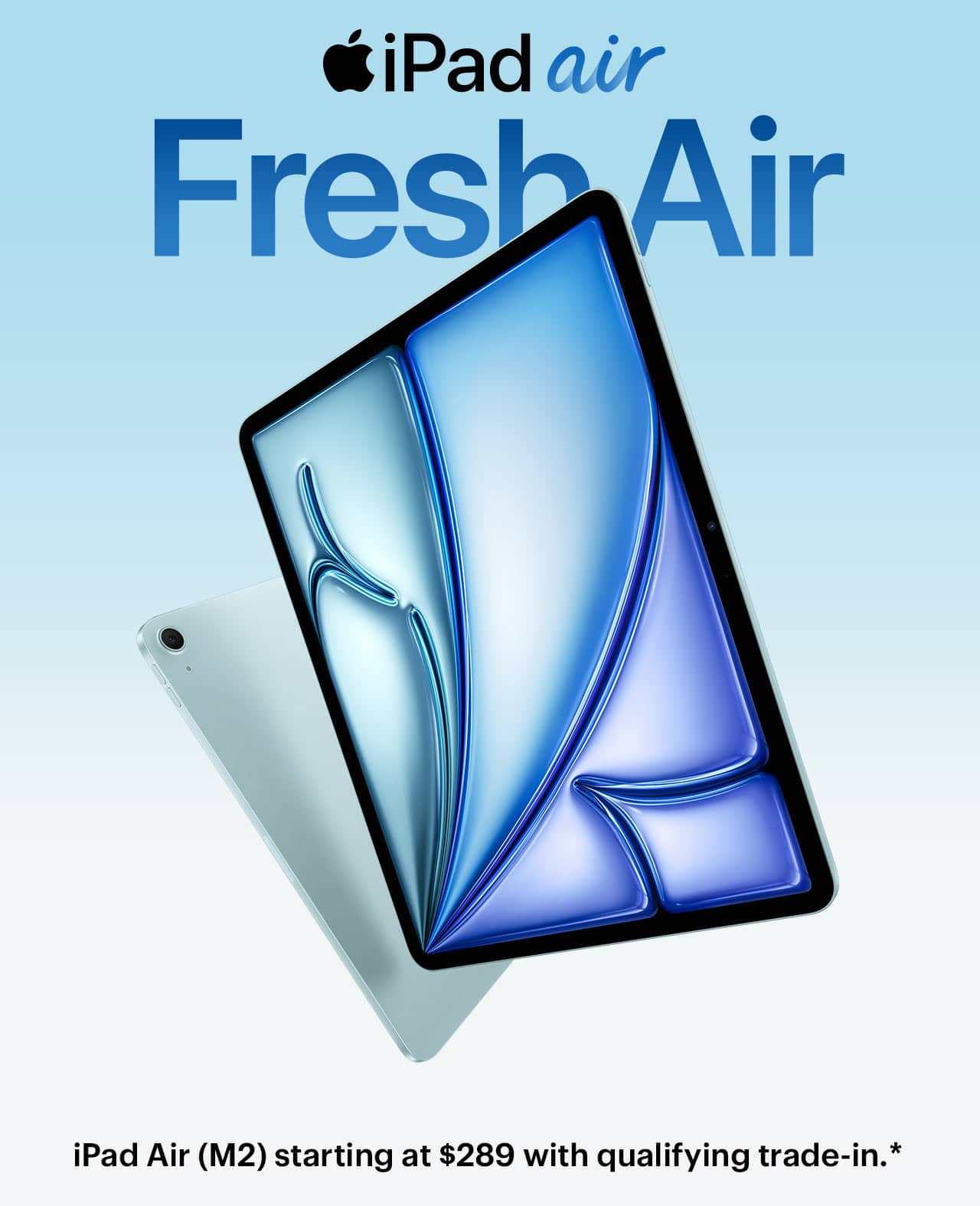 iPad Air, fresh air, iPad Air M2 starting at $289 with qualifying trade-in, 