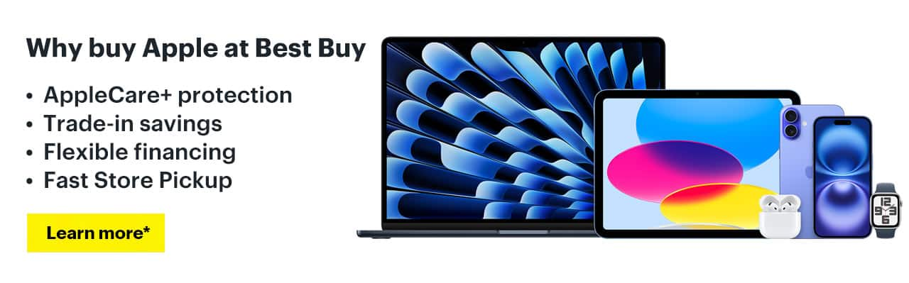 Why buy Apple at Best Buy: AppleCare+ protection, trade-in savings, flexible financing, fast Store pickup. Learn more, reference disclosure.