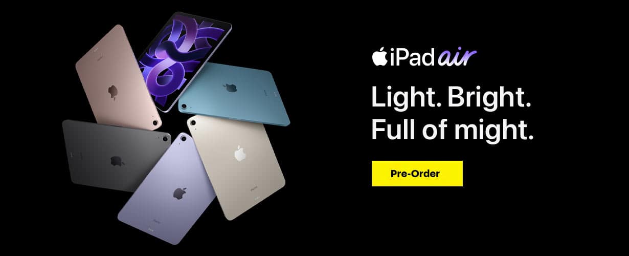  iPad Air. Light. Bright. Full of might. Pre-Order