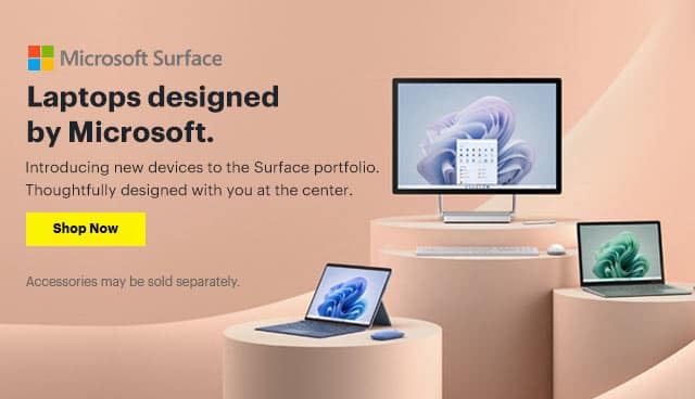 Laptops designed by Microsoft. Introducing new devices to the Surface portfolio. Thoughtfully designed with you at the center. Shop Now Accessories may be sold separately.