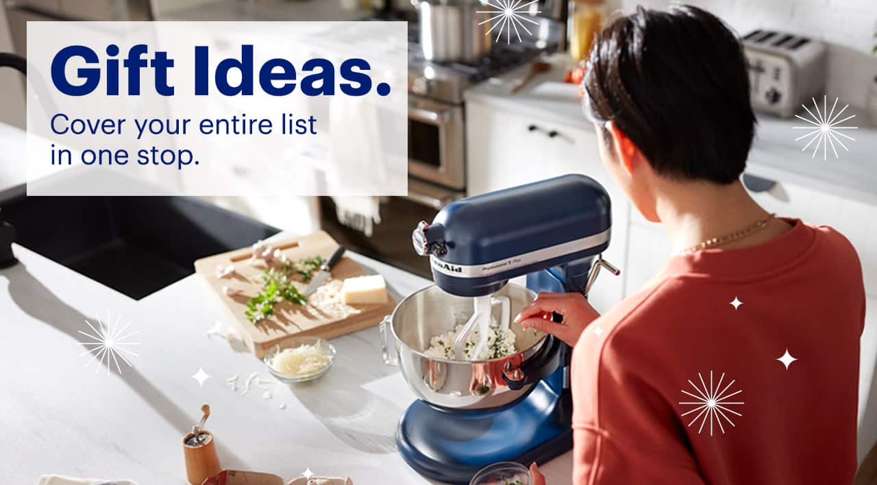 Gift Ideas. Cover your entire list in one stop.