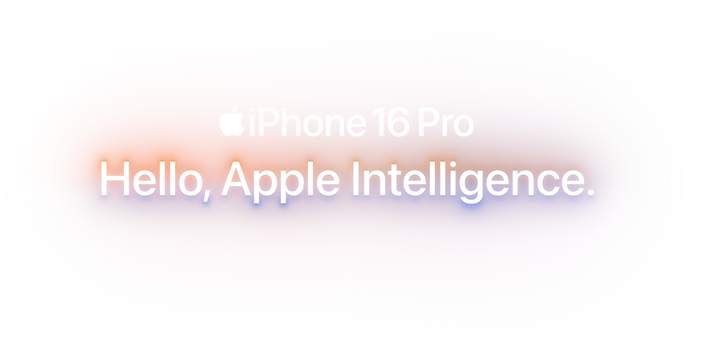 iPhone 16 Hello, Apple Intelligence