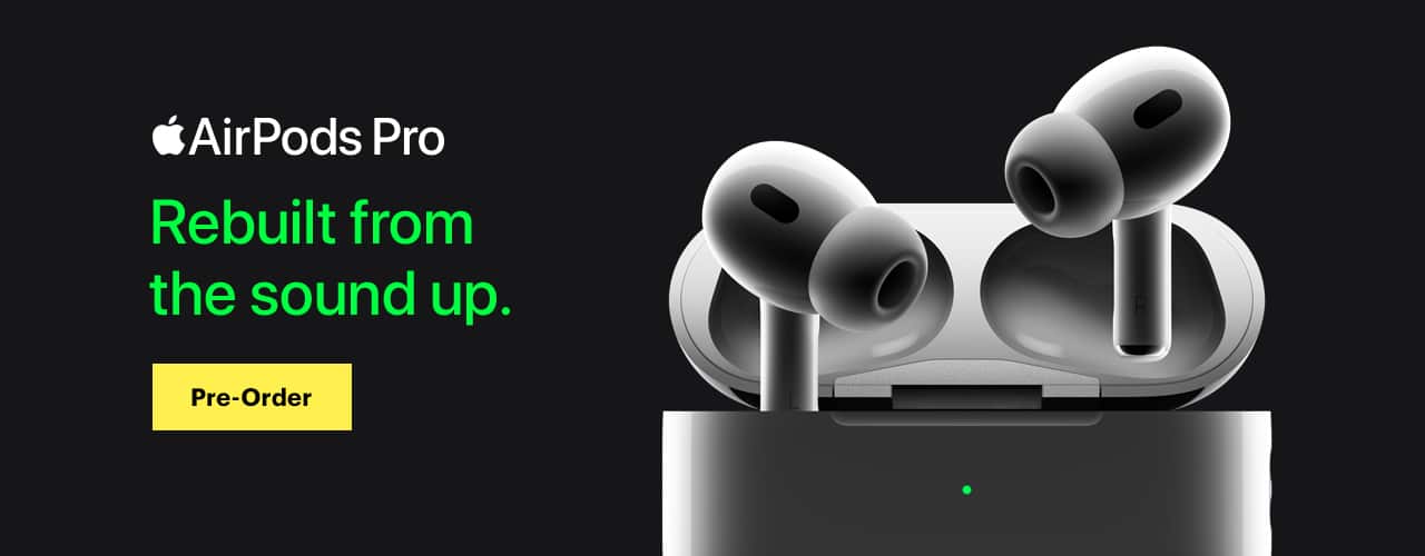 AirPods Pro. Rebuilt from the sound up. Pre-order 