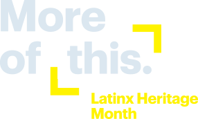 More of this. Latinx Heritage Month