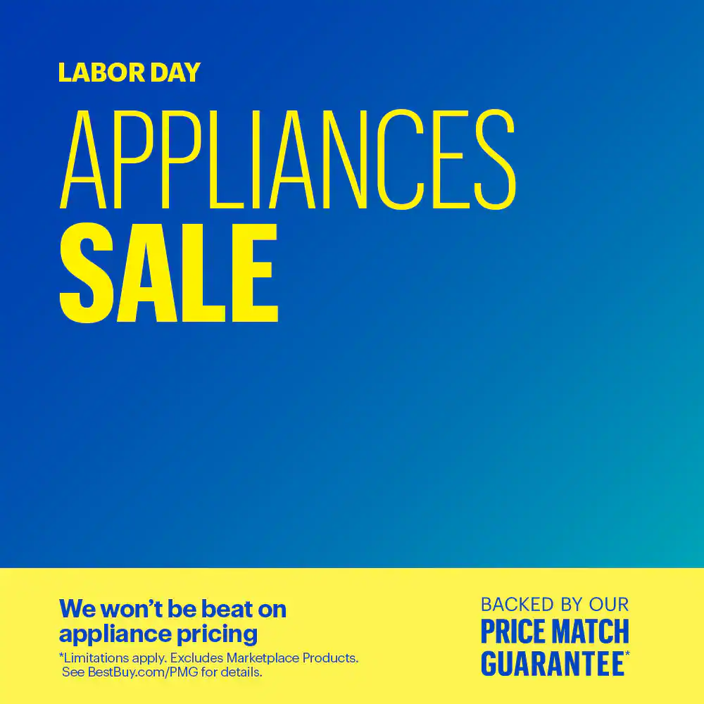 We won’t be beat on appliance pricing. Backed by our Price Match Guarantee. Limitations apply. Excludes Marketplace Products. See BestBuy.com/PMG for details.