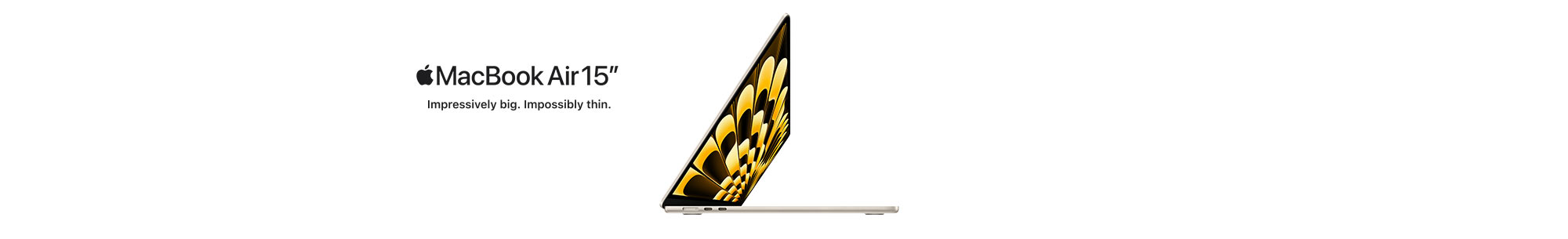 MacBook Air 15-inch. Impressively big. Impossibly thin.