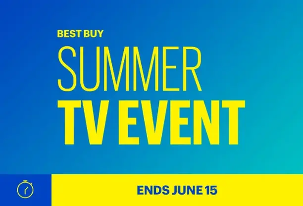 Best Buy Summer TV Event. Ends June 15.