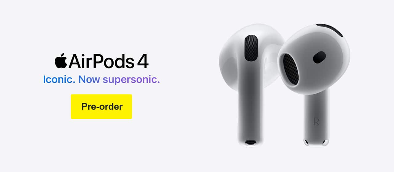 Apple AirPods 4. Iconic. Now supersonic. Pre-order.