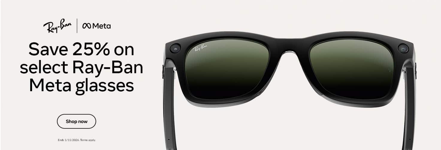 Save 25% on select Ray-Ban Meta glasses