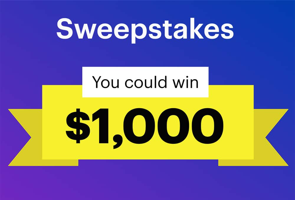 Sweepstakes. You could win $1,000