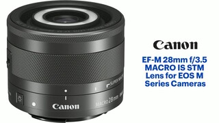Canon EF-M 28mm f/3.5 MACRO IS STM Lens for EOS M Series Cameras 