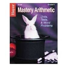 Front Large. Hayes - Mastery Arithmetic Drills and Tests Grade 6.